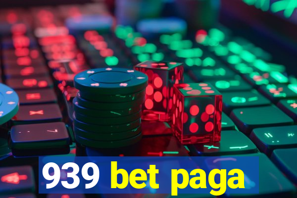 939 bet paga